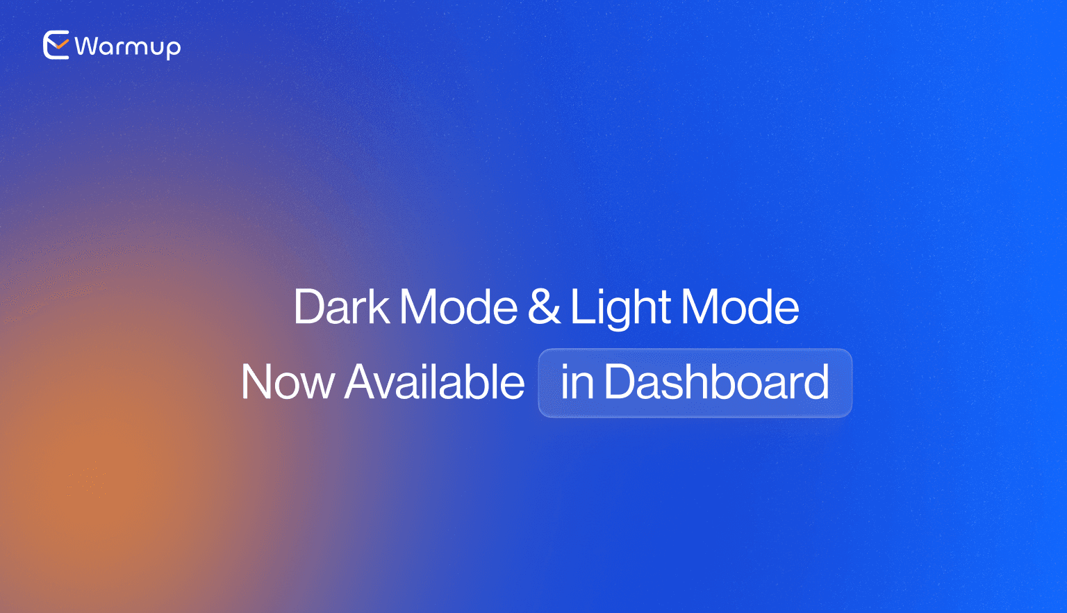 New Update: Dark Mode & Light Mode Now Available in Dashboard