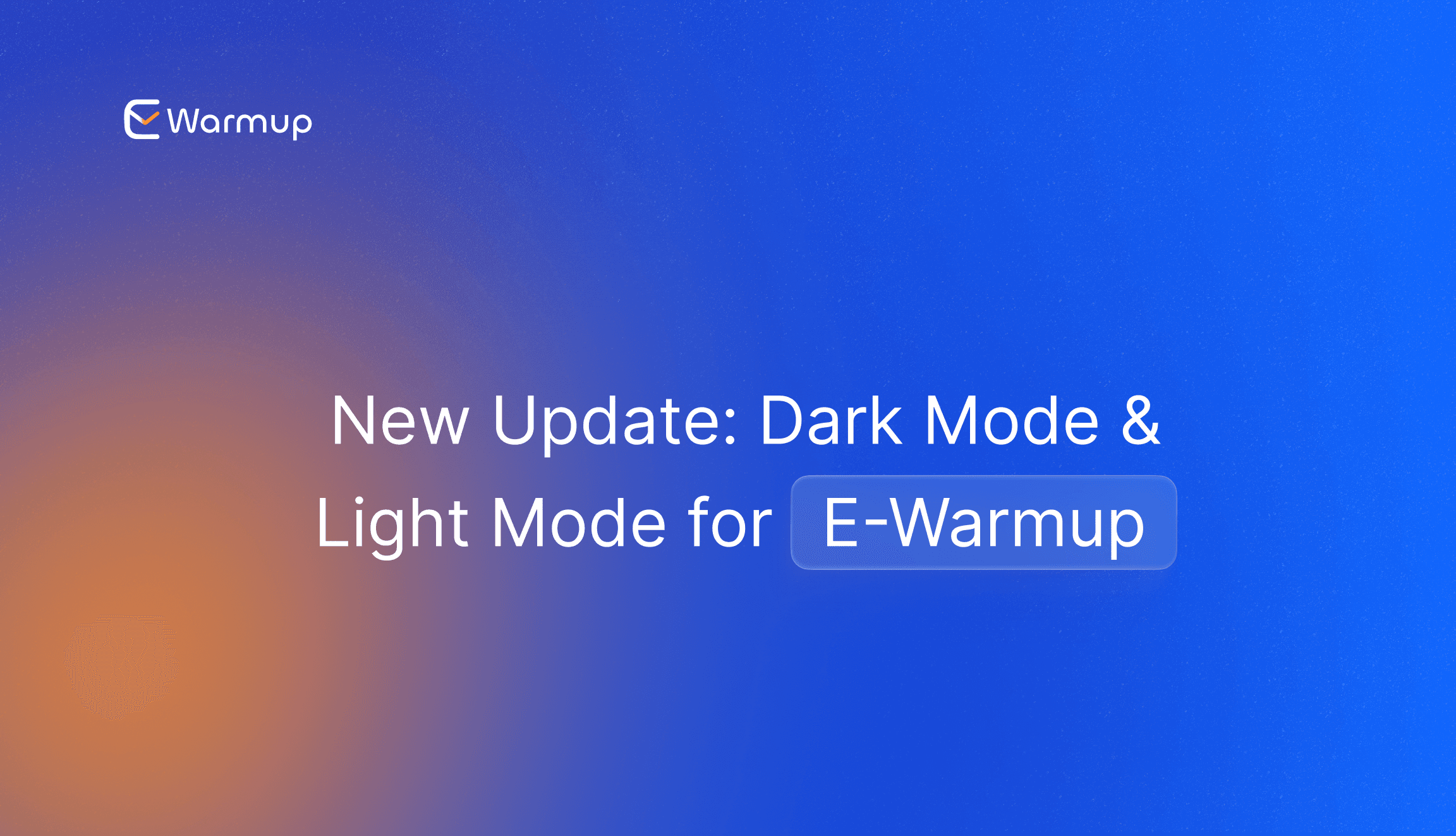 New Update: Dark Mode & Light Mode for E-Warmup