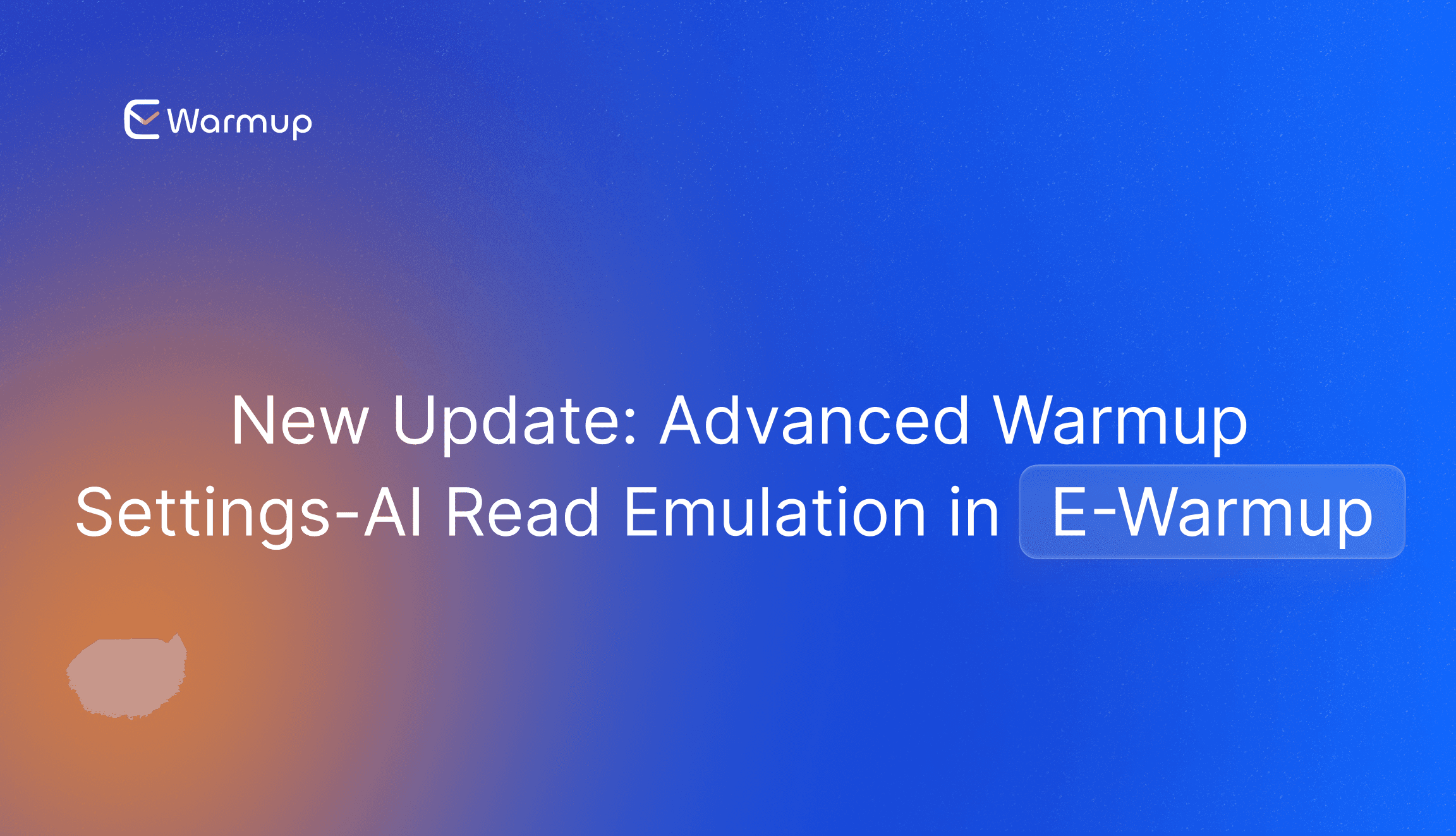 New Update: Advanced Warmup Settings – AI Read Emulation in E-Warmup