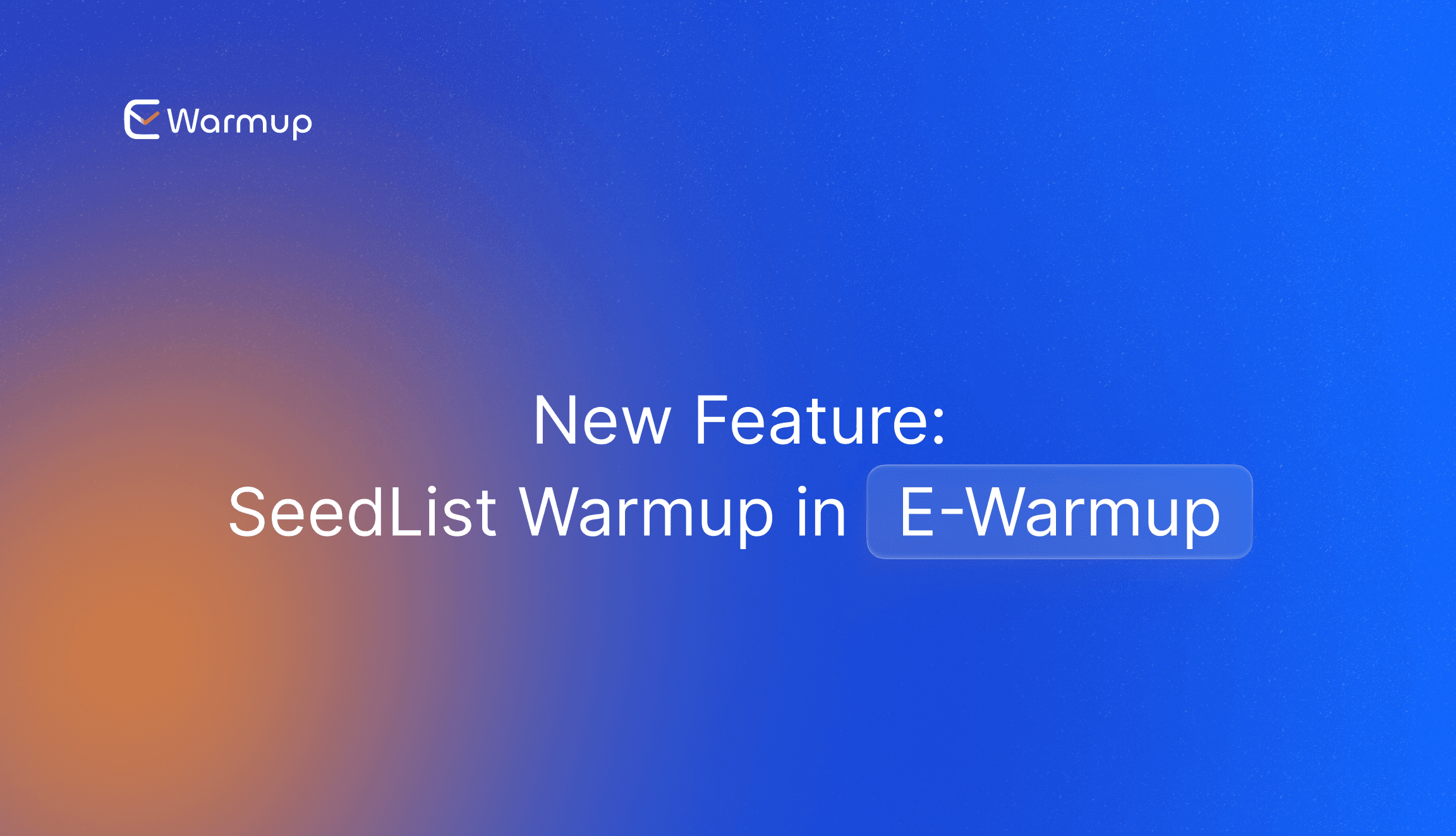 New Feature: SeedList Warmup